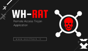 WH-RAT – Remote Access Trojan Application