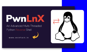 PwnLnX – An Advanced Multi-Threaded  Python Reverse Shell